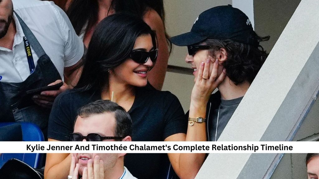 Kylie Jenner And Timothée Chalamet's Complete Relationship Timeline