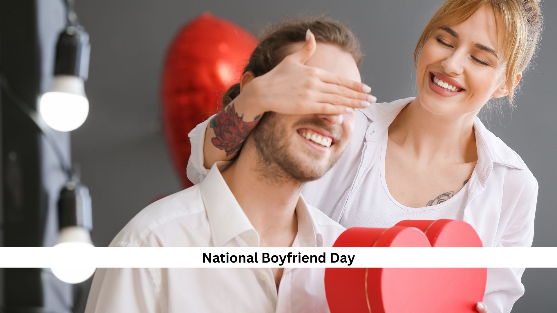 National Boyfriend Day: Here's Everything You Need To Know