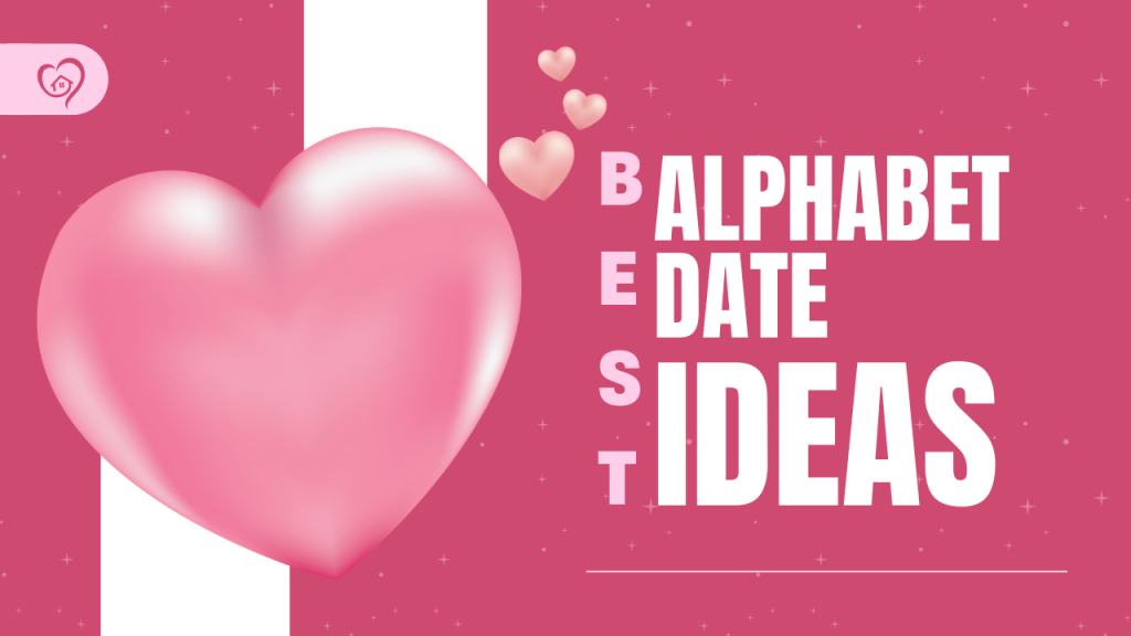 Best alphabet date ideas with pink hearts on a vibrant background. Perfect for romantic and creative date plans.