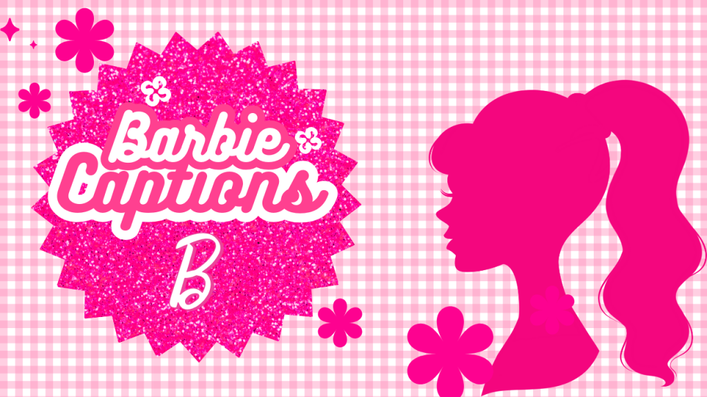 80+ Barbie Movie Captions for Instagram [Ultimate Collection]