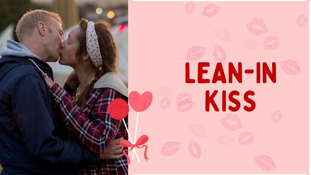 Lean-in Kiss